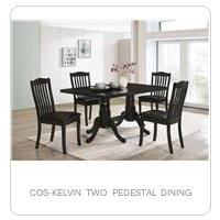 COS-KELVIN TWO PEDESTAL DINING